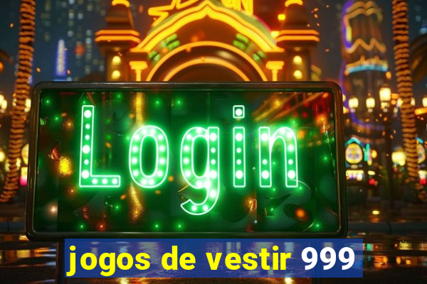 jogos de vestir 999